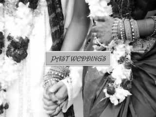 PAST WEDDINGS
 