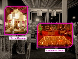 Phera Mandap
Ambience Decor
 
