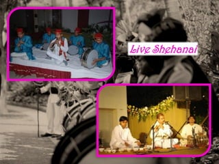 Live Shehanai
 