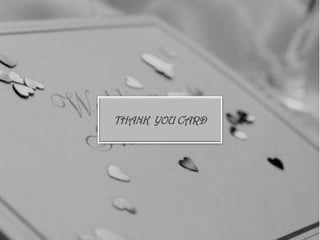 THANK YOU CARD
 