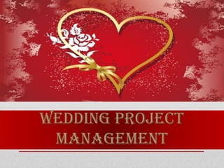 WEDDING PROJECT
MANAGEMENT

 