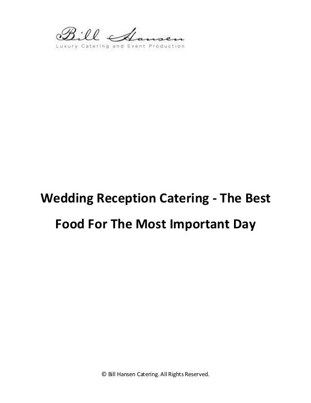 Wedding Reception Catering The Best Food For The Most Important Day