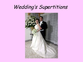 Wedding’s Supertitions 