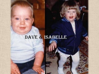 DAVE & ISABELLE 