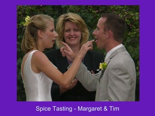 Spice Tasting - Margaret & Tim 