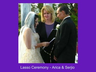 Lasso Ceremony - Arica & Serjio  