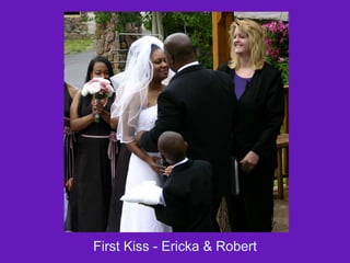 First Kiss - Ericka & Robert 