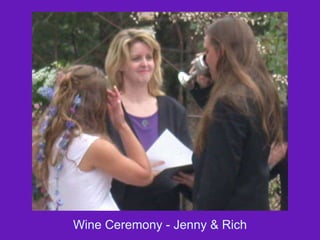 Wine Ceremony - Jenny & Rich 