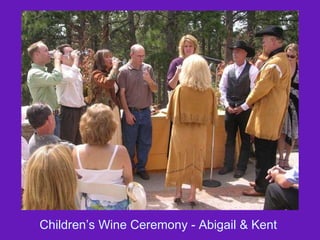 Children’s Wine Ceremony - Abigail & Kent  