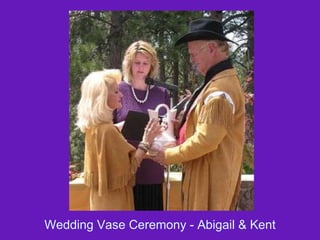 Wedding Vase Ceremony - Abigail & Kent 