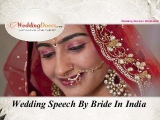 Wedding Speech By Bride In India
Wedding Vendors Worldwide
 