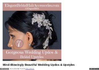 pdfcrowd.comPRO version Are you a developer? Try out the HTML to PDF API
Mind-Blowingly Beautiful Wedding Updos & Upstyles
 