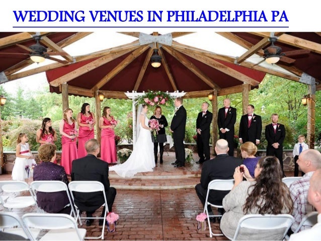 Wedding Venues In Philadelphia Pa