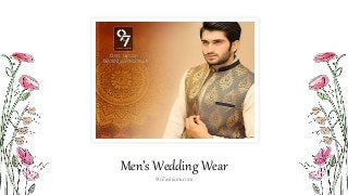 Men’s Wedding Wear
9to7ashions.com
 