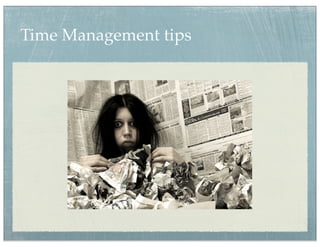 Time Management tips
 