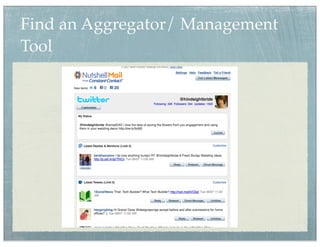 Find an Aggregator/ Management
Tool
 