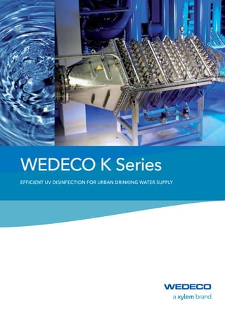 WEDECO K Series
Efficient UV disinfection for urban drinking water supply
 