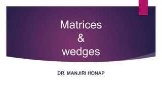 WEDGES & MATRIX II YR.pptx