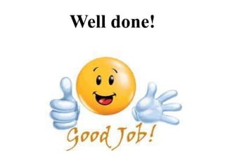 Well done!
 