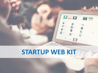 STARTUP WEB KIT
 