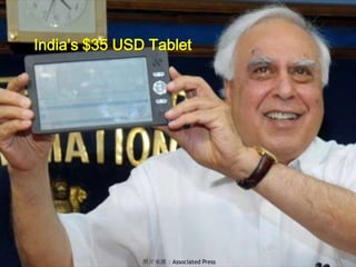 India’s $35 USD Tablet<br />照片來源：Associated Press<br />