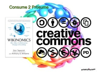 Consume 2 Prosume<br />