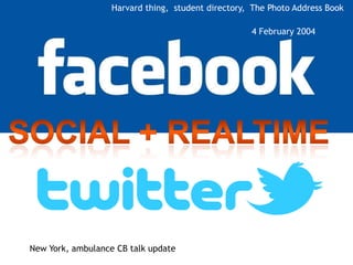 Harvard thing,  student directory, The Photo Address Book<br />4February 2004<br />Social+Realtime<br />NewYork,ambulance ...