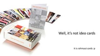 Well, it’s not ideo cards
It is rahmaut cards :p
 