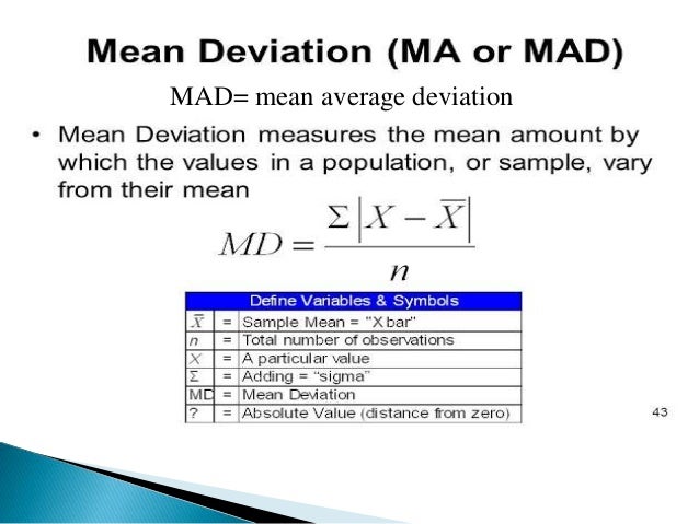 MAD= mean average deviation
 