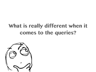 What is special about entity linking in queries?
What is really different when it
comes to the queries?
 