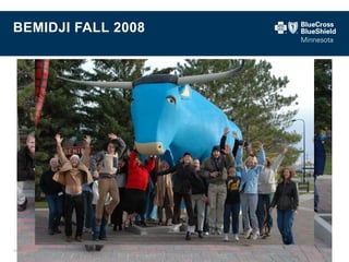 Confidential and proprietary. 
BEMIDJI FALL 2008  