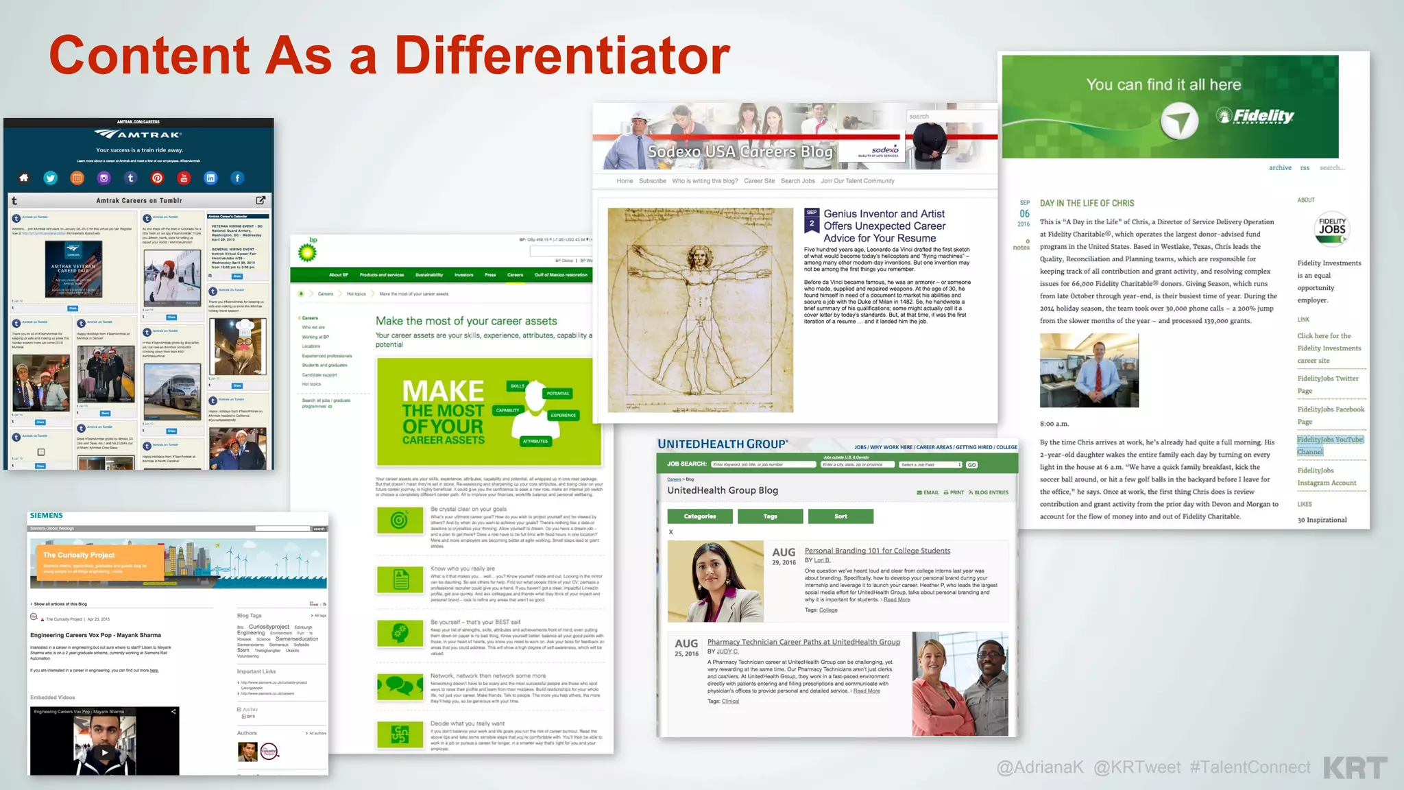 Content As a Differentiator
@AdrianaK @KRTweet #TalentConnect
 