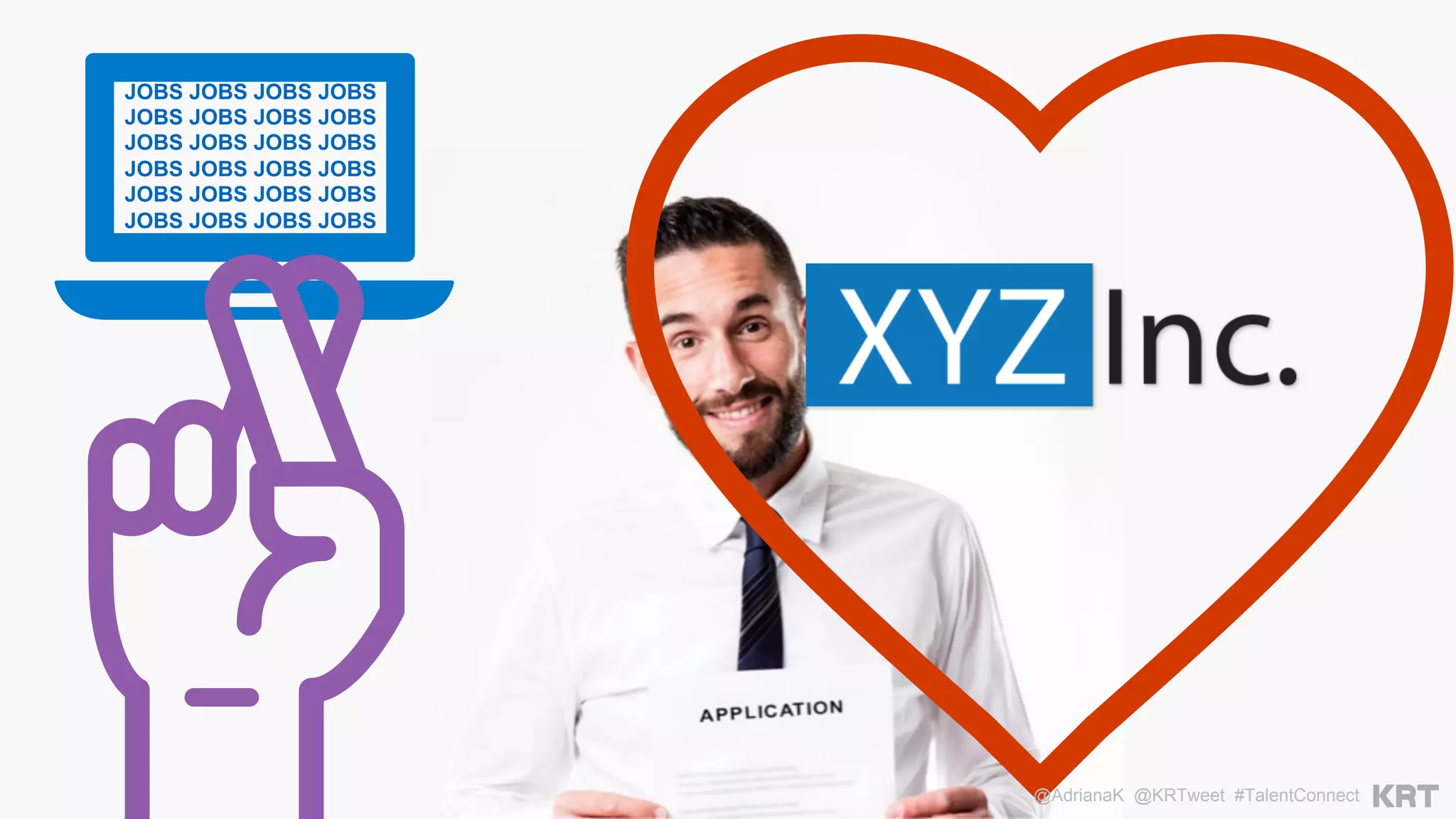JOBS JOBS JOBS JOBS
JOBS JOBS JOBS JOBS
JOBS JOBS JOBS JOBS
JOBS JOBS JOBS JOBS
JOBS JOBS JOBS JOBS
JOBS JOBS JOBS JOBS
@AdrianaK @KRTweet #TalentConnect
 