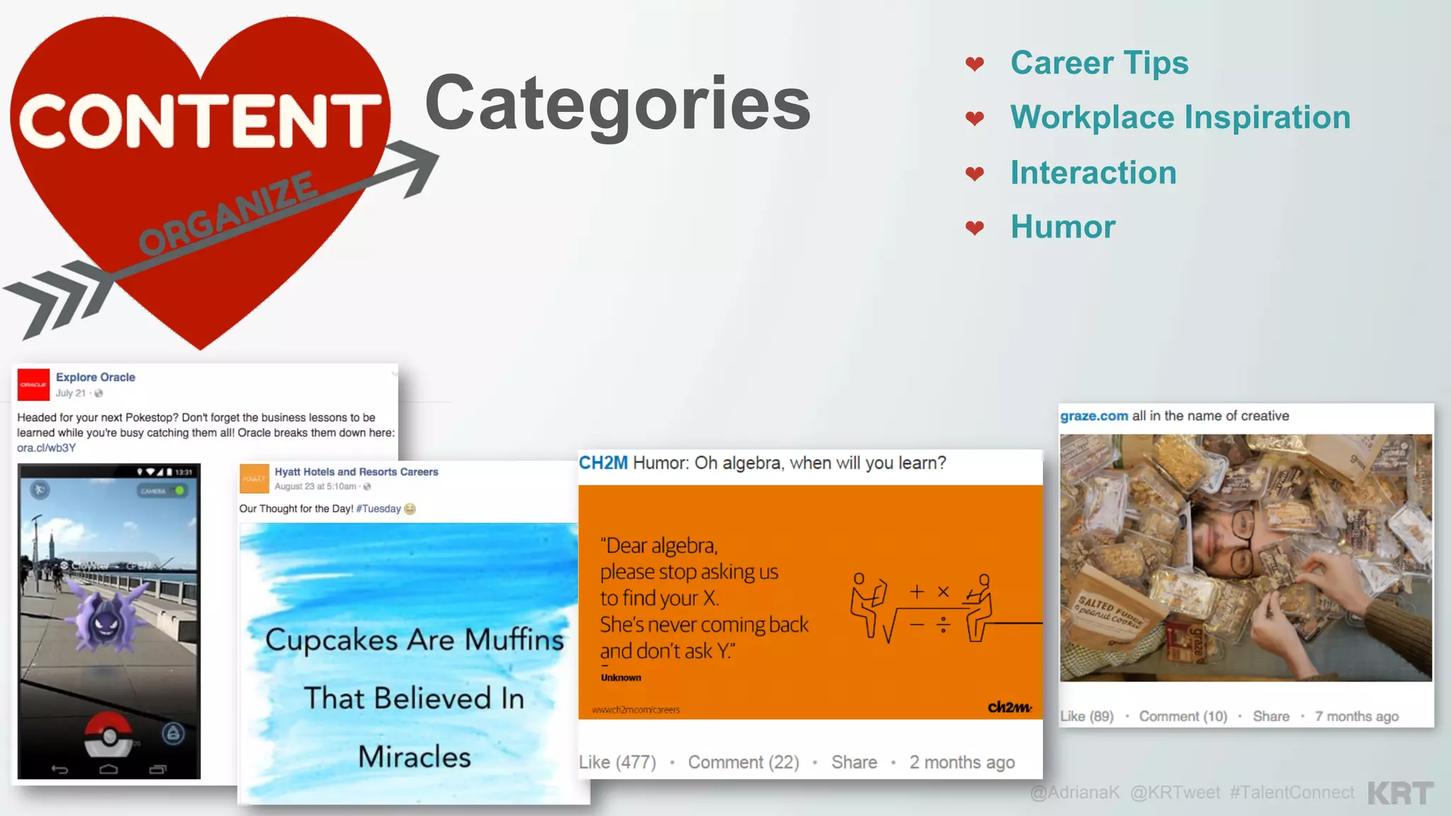@AdrianaK @KRTweet #TalentConnect
Categories
❤  Career Tips
❤  Workplace Inspiration
❤  Interaction
❤  Humor
 