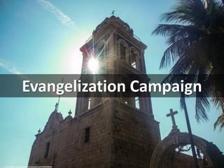 Evangelization Campaign
cc: Kirt Edblom - https://www.flickr.com/photos/27190564@N02
 
