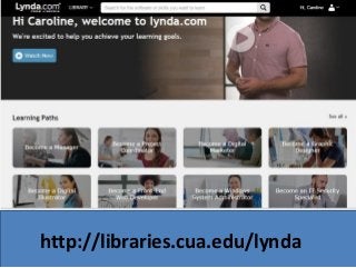 http://libraries.cua.edu/lynda
 