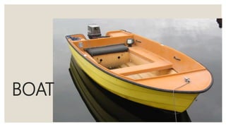 BOAT
 