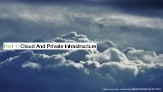 @samnewman
Part 1: Cloud And Private Infrastructure
https://www.ﬂickr.com/photos/99095055@N04/15240217372/
 