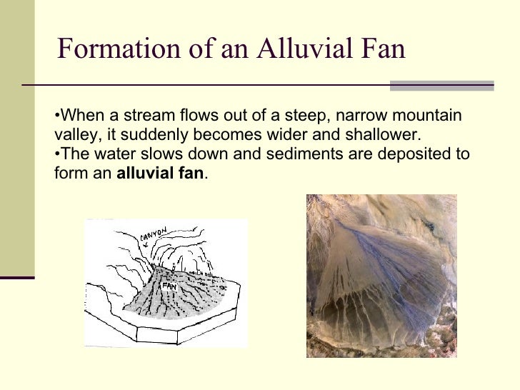 w e d review how does an alluvial fan form