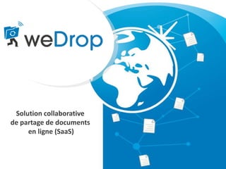 Solution collaborative
de partage de documents
en ligne (SaaS)
 