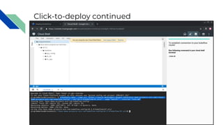 Click-to-deploy continued
 
