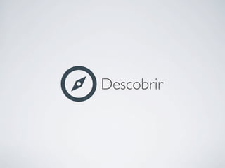 Descobrir
 
