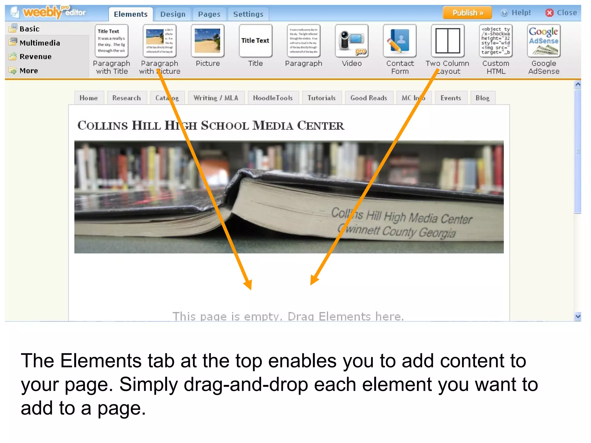 The Elements tab at the top enables you to add content to your page. Simply drag-and-drop each element you want to add to a page.  