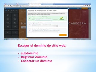 Escoger el dominio de sitio web.
- subdominio
- Registrar dominio
- Conectar un dominio