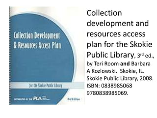 Advice for Specific Sections:  ReferenceOlder editions may be weeded when superseded Materials should be periodically evaluated, (not as often as circulating collection and not as continuous) Different replacement schedules (new editions may not be as frequent) Keep websites and databases in mind Consider integrating reference materials into the circulating collection, especially if usage is poor