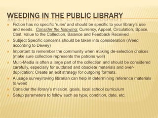 The CREW method presents one way to weed