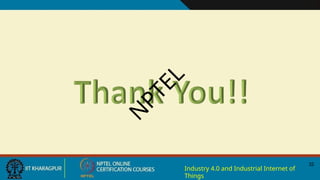 N
P
T
E
L
32
Industry 4.0 and Industrial Internet of
Things
 