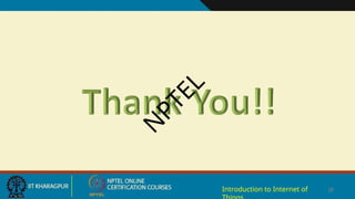 28
Introduction to Internet of
N
P
T
E
L
 