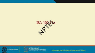 ISA 100.11a
Industry 4.0 and Industrial Internet of Things7
N
P
T
E
L
 