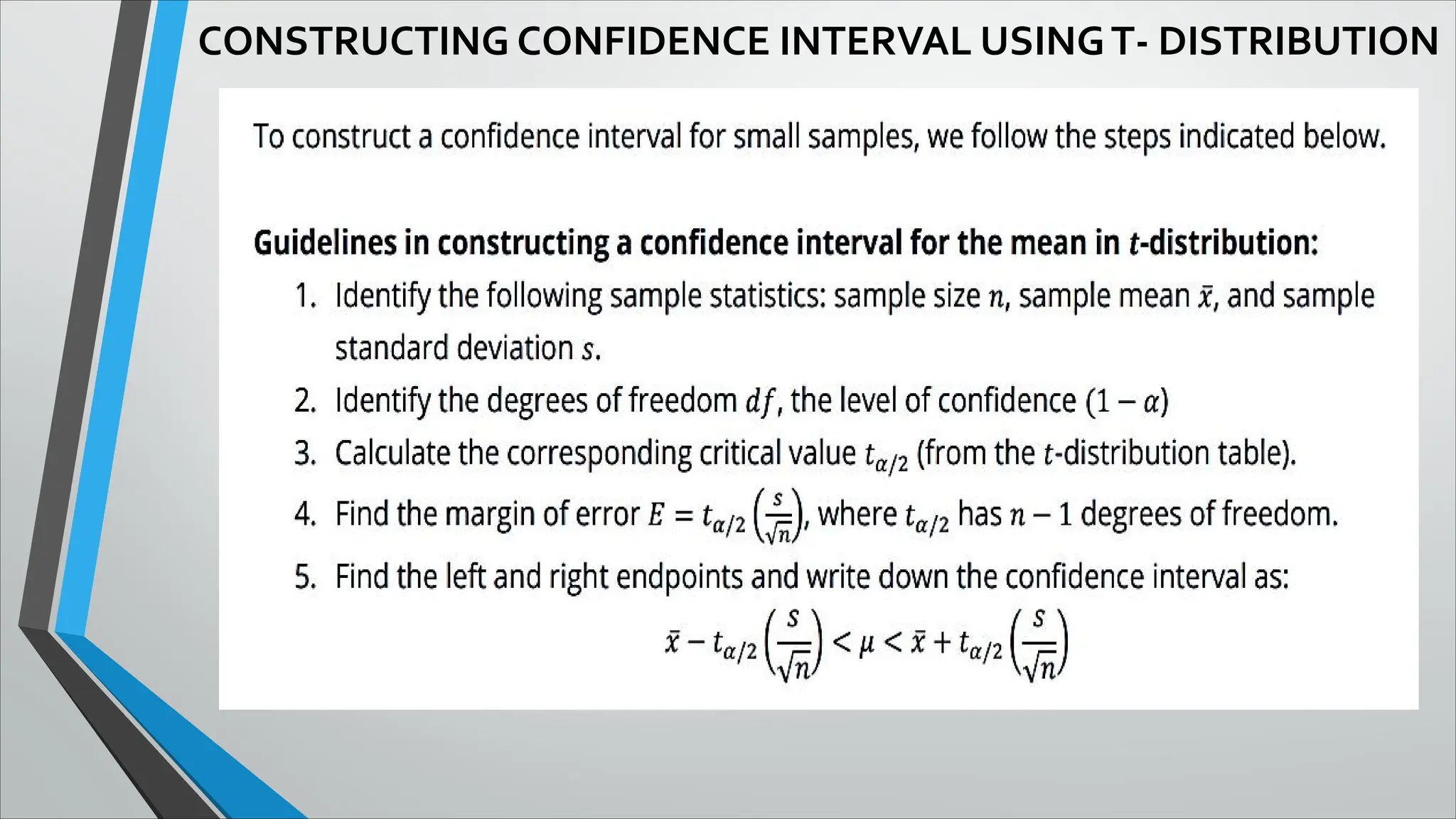 CONSTRUCTING CONFIDENCE INTERVAL USINGT- DISTRIBUTION
 